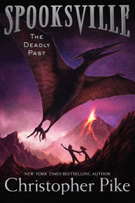 Title: The Deadly Past (Spooksville Series #11), Author: Christopher Pike