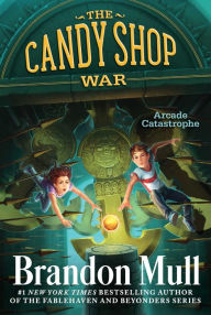 Title: Arcade Catastrophe, Author: Brandon Mull