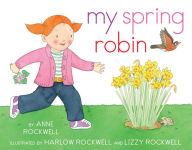 Title: My Spring Robin, Author: Anne Rockwell