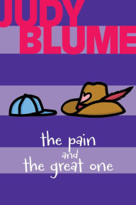 Title: The Pain and the Great One, Author: Judy Blume