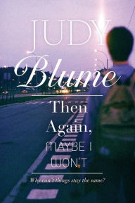 Title: Then Again, Maybe I Won't, Author: Judy Blume