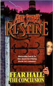 Title: Fear Hall: The Conclusion (Fear Street Series #47), Author: R. L. Stine