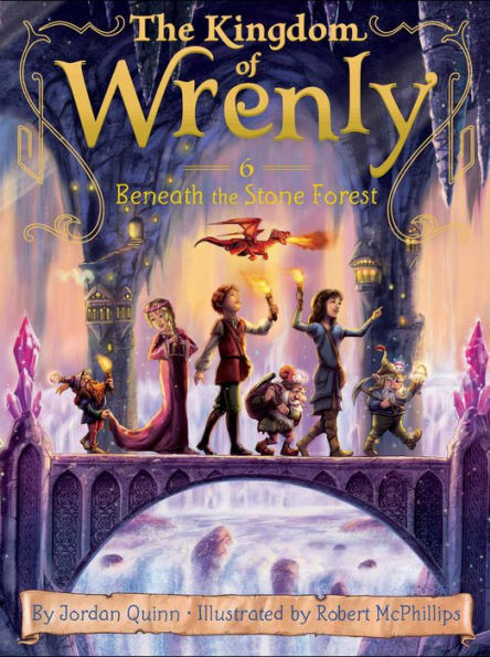 Beneath the Stone Forest (The Kingdom of Wrenly Series #6)