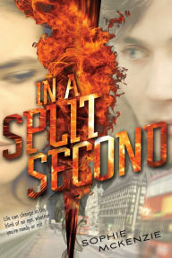 Title: In a Split Second, Author: Sophie McKenzie