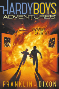 Title: Deception on the Set (Hardy Boys Adventures Series #8), Author: Franklin W. Dixon