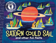 Title: Saturn Could Sail: and other fun facts (with audio recording), Author: Laura Lyn DiSiena