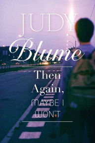 Title: Then Again, Maybe I Won't, Author: Judy Blume