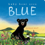 Title: Baby Bear Sees Blue, Author: Ashley Wolff
