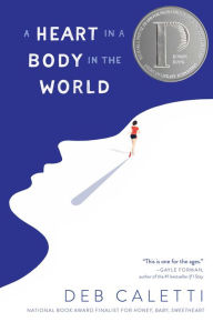 Free electronic textbook downloads A Heart in a Body in the World 9781481415231 by Deb Caletti English version