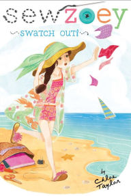 Title: Swatch Out! (Sew Zoey Series #8), Author: Chloe Taylor