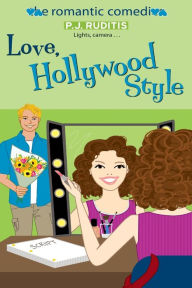 Title: Love, Hollywood Style, Author: P.J. Ruditis