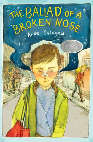 Title: The Ballad of a Broken Nose, Author: Arne Svingen