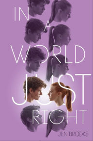 Title: In a World Just Right, Author: Jen Brooks