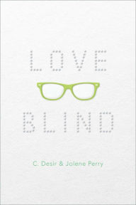 Title: Love Blind, Author: C. Desir