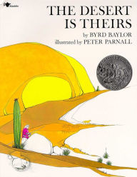 Title: The Desert Is Theirs: with audio recording, Author: Byrd Baylor