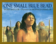 Title: One Small Blue Bead: with audio recording, Author: Byrd Baylor