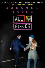 Title: All in Pieces, Author: Suzanne Young