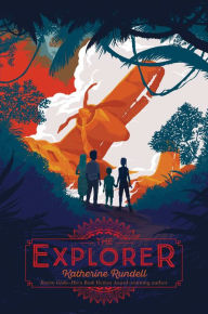 Title: The Explorer, Author: Katherine Rundell