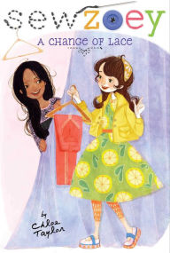 Title: A Change of Lace (Sew Zoey Series #9), Author: Chloe Taylor