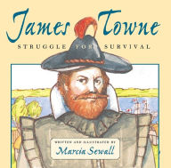 Title: James Towne: Struggle for Survival, Author: Marcia Sewall