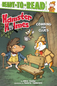 Title: Hamster Holmes, Combing for Clues: Ready-to-Read Level 2 (with audio recording), Author: Albin Sadar