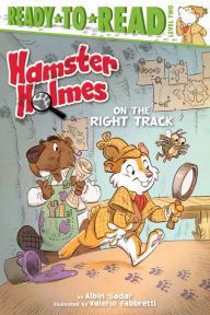 Title: Hamster Holmes, On the Right Track: Ready-to-Read Level 2 (with audio recording), Author: Albin Sadar