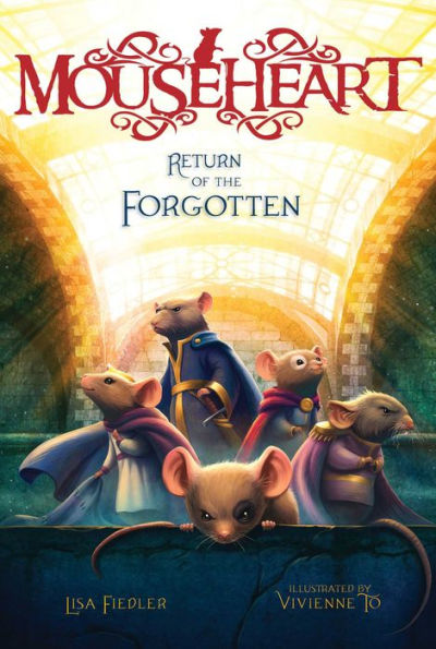 Return of the Forgotten (Mouseheart Series #3)