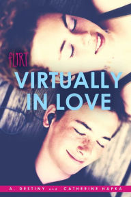 Title: Virtually in Love, Author: A. Destiny