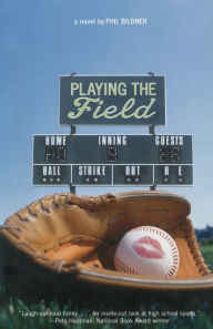 Title: Playing the Field, Author: Phil Bildner