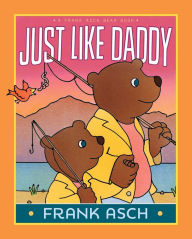 Title: Just Like Daddy, Author: Frank Asch