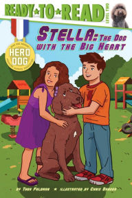 Title: Stella: The Dog With the Big Heart (Ready-to-Read Level 2), Author: Thea Feldman