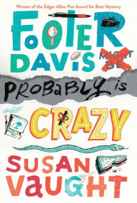 Title: Footer Davis Probably Is Crazy, Author: Susan Vaught