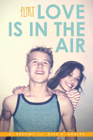 Title: Love Is in the Air, Author: A. Destiny