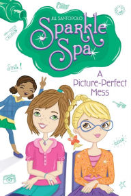 Title: A Picture-Perfect Mess, Author: Jill Santopolo