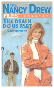 Title: Till Death Do Us Part (Nancy Drew Files Series #24), Author: Carolyn Keene