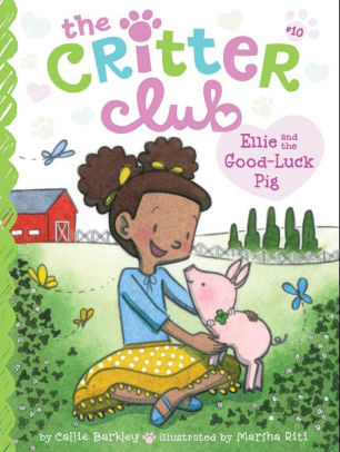 Title: Ellie and the Good-Luck Pig (Critter Club Series #10), Author: Callie Barkley, Marsha Riti