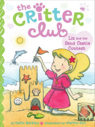 Title: Liz and the Sand Castle Contest (Critter Club Series #11), Author: Callie Barkley