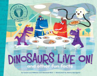 Title: Dinosaurs Live On!: and other fun facts (with audio recording), Author: Laura Lyn DiSiena