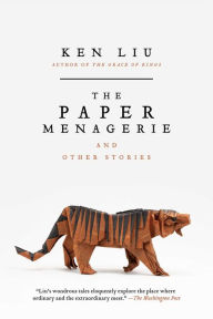 Pdf electronic books free download The Paper Menagerie and Other Stories by Ken Liu (English literature) iBook ePub