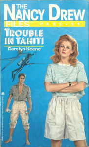 Title: Trouble in Tahiti (Nancy Drew Files Series #31), Author: Carolyn Keene