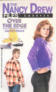 Over the Edge (Nancy Drew Files Series #36)