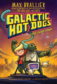 Title: Cosmoe's Wiener Getaway (Galactic Hot Dogs Series #1), Author: Max Brallier