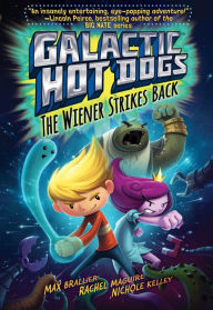 Free mobi downloads books Galactic Hot Dogs 2: The Wiener Strikes Back RTF FB2 9781534477995