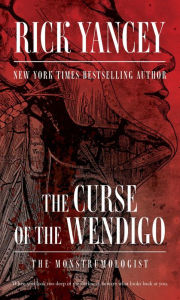 Title: The Curse of the Wendigo, Author: Rick Yancey