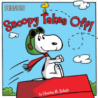 Title: Snoopy Takes Off! (Peanuts Friends Series), Author: Charles M. Schulz