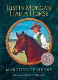 Title: Justin Morgan Had a Horse, Author: Marguerite Henry