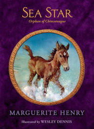 Title: Sea Star: Orphan of Chincoteague, Author: Marguerite Henry