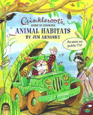 Title: Crinkleroot's Guide to Knowing Animal Habitats, Author: Jim Arnosky