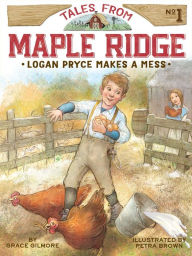 Title: Logan Pryce Makes a Mess, Author: Grace Gilmore