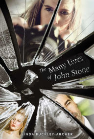 Title: The Many Lives of John Stone, Author: Linda Buckley-Archer